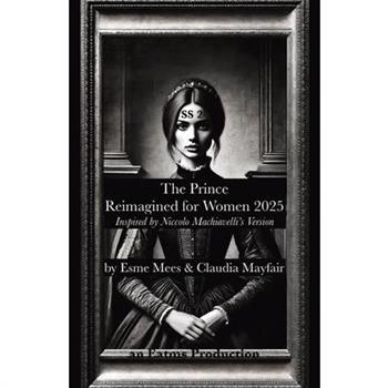The Prince Reimagined for Women 2025