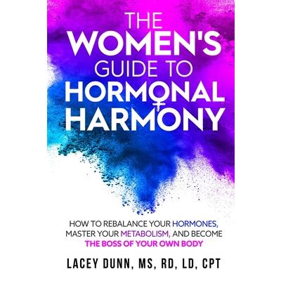 The Women’s Guide to Hormonal Harmony