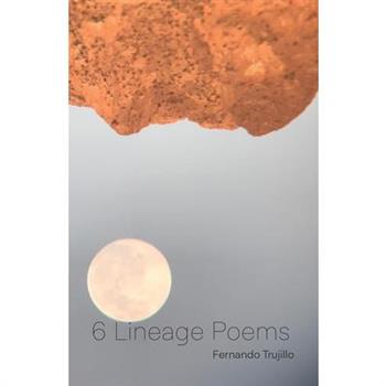 6 Lineage Poems