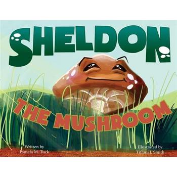 Sheldon, the Mushroom