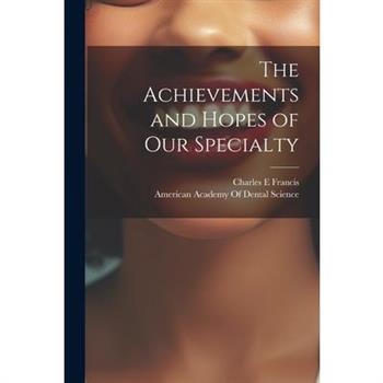 The Achievements and Hopes of our Specialty