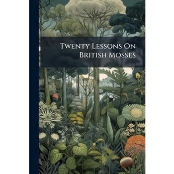 Twenty Lessons On British Mosses