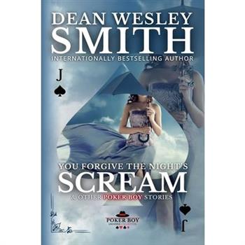 You Forgive the Night's Scream