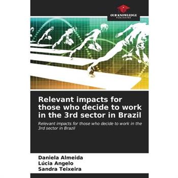 Relevant impacts for those who decide to work in the 3rd sector in Brazil