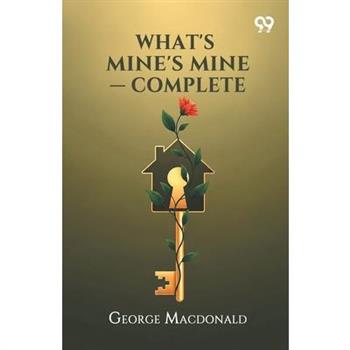 What's Mine's Mine - Complete