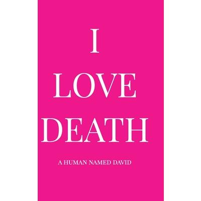 I Love Death