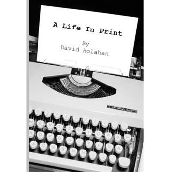 A Life in Print