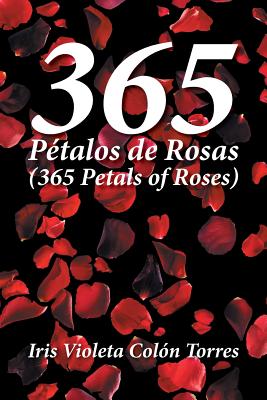 365 P彋alos de rosas/ 365 Petals of roses