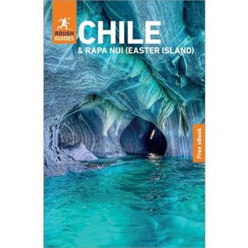 Rough Guides Chile and Rapa Nui (Easter Island): Travel Guide with eBook