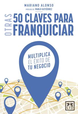 Otras 50 claves para franquiciar/ Other 50 Franchise Keys