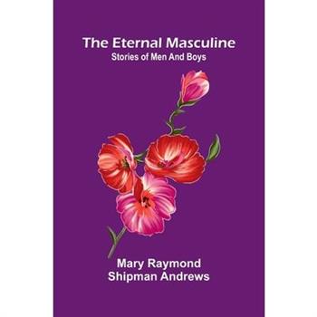 The eternal masculine