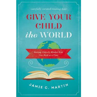 Give Your Child the World