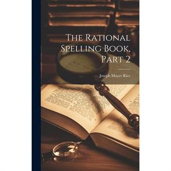 The Rational Spelling Book, Part 2
