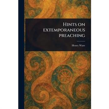 Hints on Extemporaneous Preaching