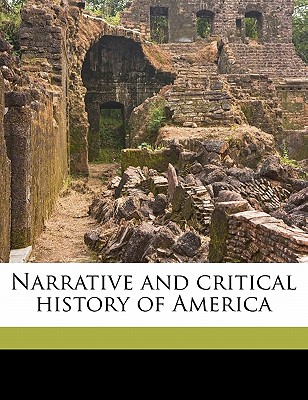 Narrative and Critical History of America Volume 01
