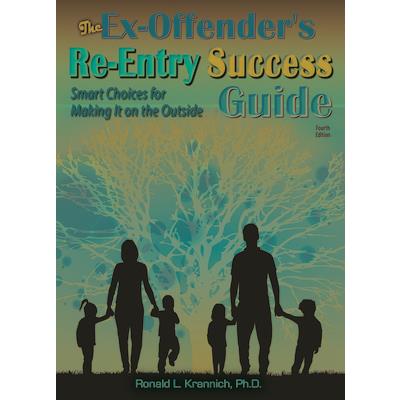 The Ex-Offender’s Re-Entry Success Guide