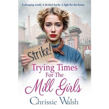 Trying Times for the Mill Girls