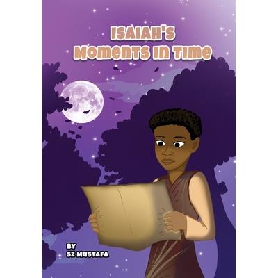 Isaiah’s Moments In Time