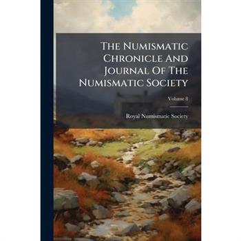 The Numismatic Chronicle And Journal Of The Numismatic Society