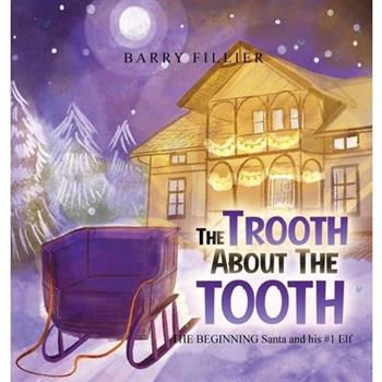 The Trooth About The Tooth