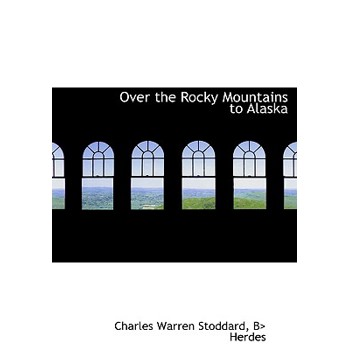 Over the Rocky Mountains to Alaska