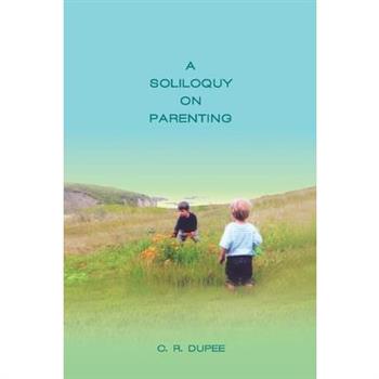 A Soliloquy on Parenting