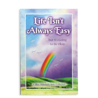 Life Isn’t Always Easy... But It’s Going to Be Okay