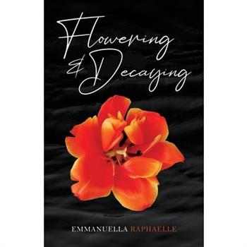 Flowering & Decaying