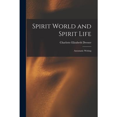 Spirit World and Spirit Life