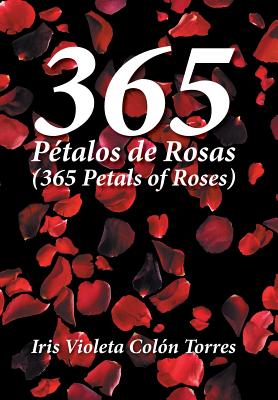 365 P彋alos de rosas/ 365 Petals of roses