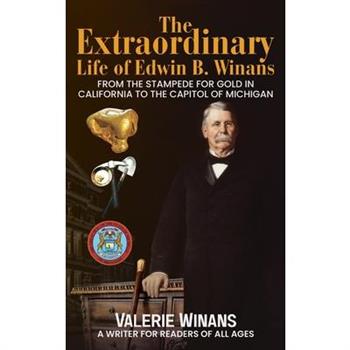 The Extraordinary Life of Edwin B. Winans