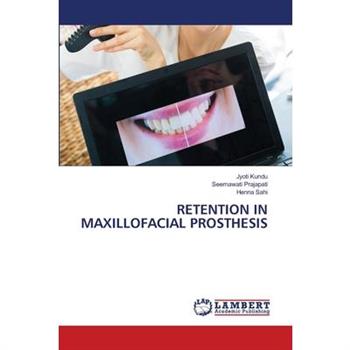 Retention in Maxillofacial Prosthesis