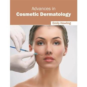 Advances in Cosmetic Dermatology