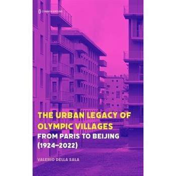 The Urban Legacy of Olympic Villages