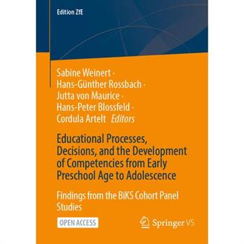 Educational Processes, Decisions, and the Development of Competencies from Early Preschool Age to Adolescence