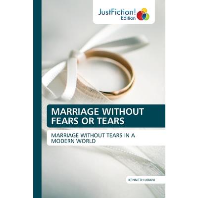 Marriage Without Fears or Tears