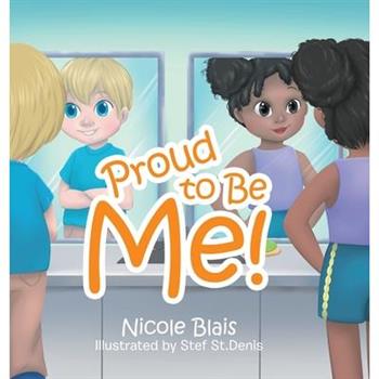 Proud to Be Me!