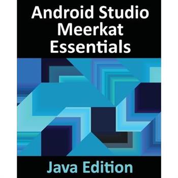 Android Studio Meerkat Essentials - Java Edition