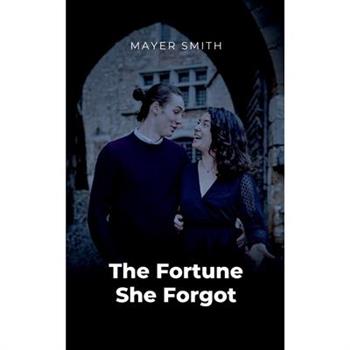 The Fortune She Forgot