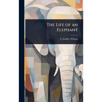 The Life of an Elephant
