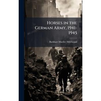 Horses in the German Army, 1941-1945