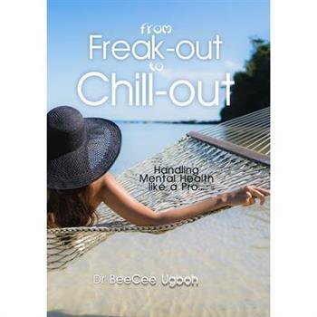 From Freak-Out to Chill-Out