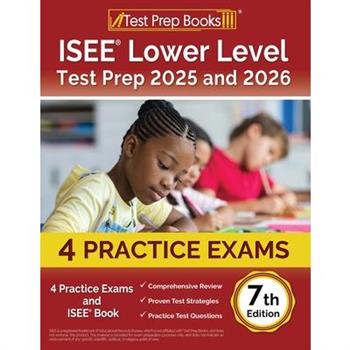 ISEE Lower Level Test Prep 2024 and 2025