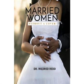 Married Women Without a Cover!