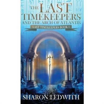 The Last Timekeepers and the Arch of Atlantis