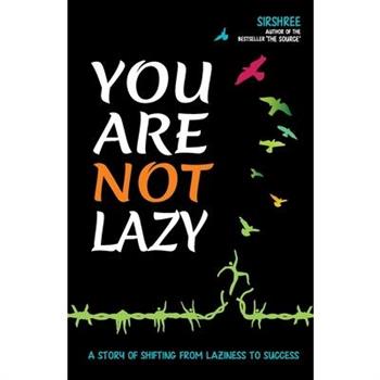 You Are Not Lazy