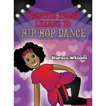 Princess Heart Learns To Hip Hop Dance