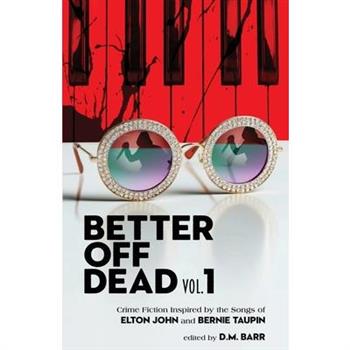 Better Off Dead Vol. 1