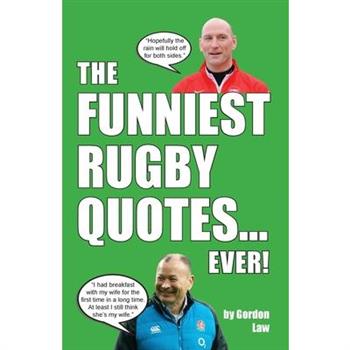 The Funniest Rugby Quotes... Ever!