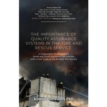 The Importance of Quality Assurance Systems in the Fire and Rescue Service